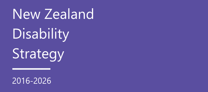 New Zealand Disability Strategy 2016 - 2026